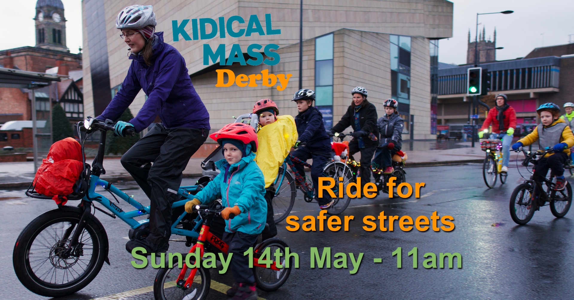 Photo of children and grown-ups riding bicycles across from the Council House in Derby with text saying "Kidical Mass Derby / Ride for safer streets / Sunday 14th May - 11 am"